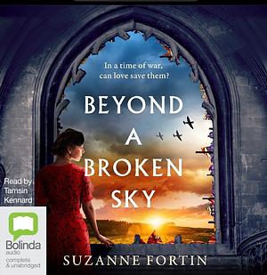 Beyond a Broken Sky by Suzanne Fortin