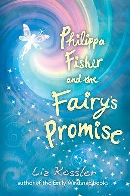 Philippa Fisher and the Fairy's Promise by Liz Kessler