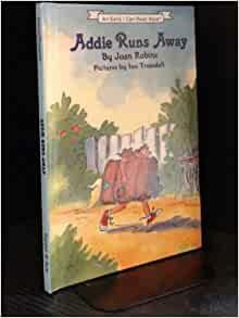 Addie Runs Away by Joan Robins