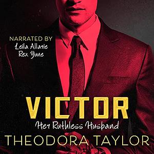 Victor: Her Ruthless Husband by Theodora Taylor
