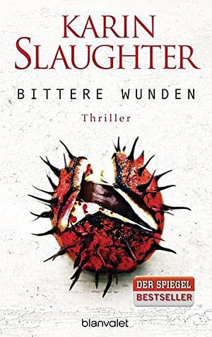Bittere Wunden by Karin Slaughter