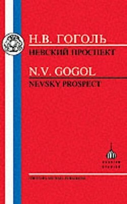 Gogol: Nevsky Prospect by Nikolai Gogol, Nikolai Gogol