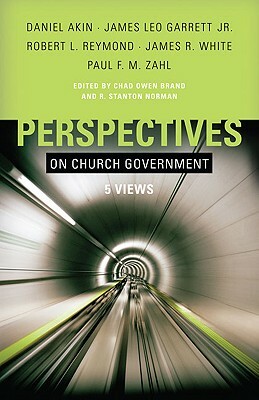 Perspectives on Church Government: Five Views of Church Polity by 