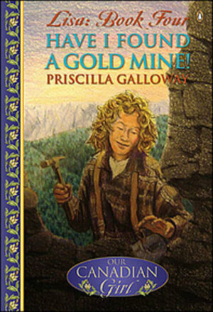 Have I Found A Goldmine by Priscilla Galloway
