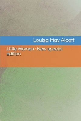 Little Women: New special edition by Louisa May Alcott