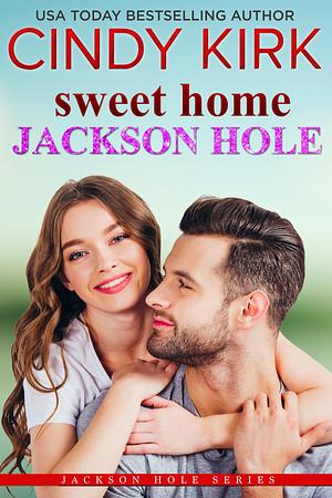 Sweet Home by Cindy Kirk, Cindy Kirk
