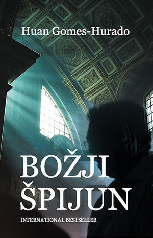 Božji špijun by Jasmina Nikolić, Juan Gómez-Jurado