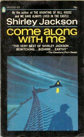 Come Along With Me by Shirley, Jackson