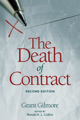 Death of Contract: Second Edition by Grant Gilmore