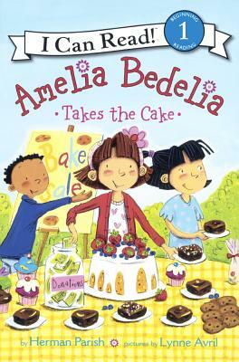 Amelia Bedelia Takes the Cake by Herman Parish