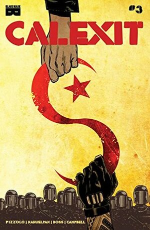 Calexit #3 by Matt Pizzolo, Tyler Boss, Amancay Nahuelpan