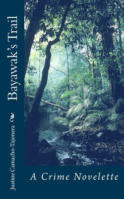 Bayawak's Trail by Justine Camacho-Tajonera