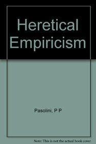 Heretical Empiricism by Pier Paolo Pasolini