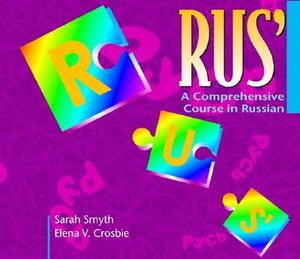 Rus': A Comprehensive Course in Russian by Sarah Smyth, Elena V. Crosbie