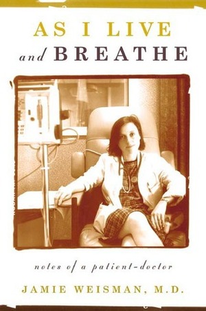 As I Live and Breathe by Jamie Weisman