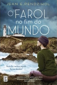 O Farol no Fim do Mundo by Jean E. Pendziwol