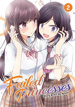 Failed Princesses, Vol. 2 by Ajiichi