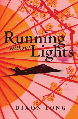 Running Without Lights by Dixon Long