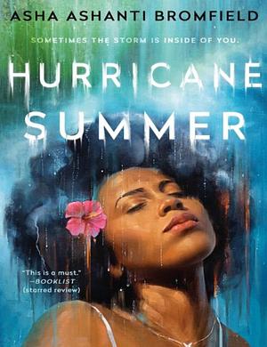 Hurricane Summer by Asha Ashanti Bromfield, Asha Ashanti Bromfield