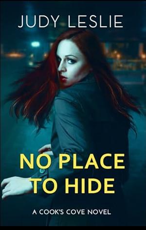 No Place to Hide by Judy Leslie