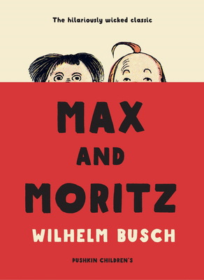 Max and Moritz by Wilhelm Busch