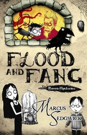 Flood and Fang by Marcus Sedgwick