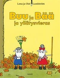 Buu ja Bää ja yllätysvieras by Olof Landström, Lena Landström, Pirkko Biström