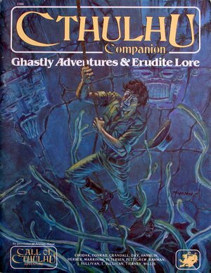 Cthulhu Companion: Ghastly Adventures & Erudite Lore by Lynn Willis