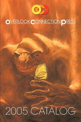 2005 Overlook Connection Press Catalog and Fiction Sampler by F. Paul Wilson, Jack Ketchum, Stephen King