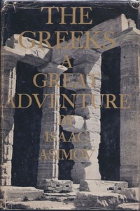 The Greeks: A Great Adventure by Isaac Asimov