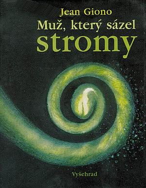 Muž, který sázel stromy by Jean Giono