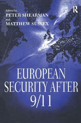 European Security After 9/11 by Matthew Sussex