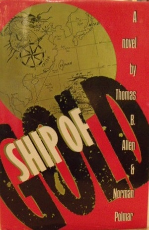 Ship of Gold by Norman Polmar, Thomas B. Allen