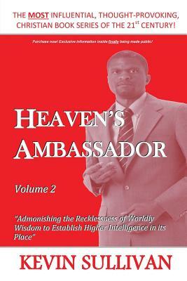 Heaven's Ambassador: Volume 2 by Kevin Sullivan