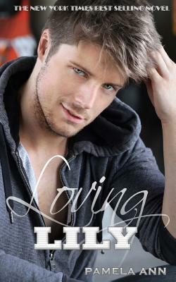 Loving Lily by Pamela Ann