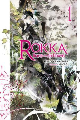 Rokka: Braves of the Six Flowers, Vol. 1 (light novel) by Ishio Yamagata