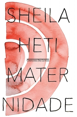 Maternidade by Sheila Heti