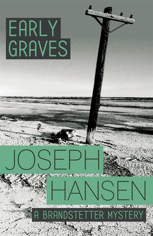 Early Graves by Joseph Hansen