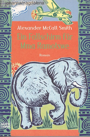 Ein Fallschirm für Mma Ramotswe by Alexander McCall Smith