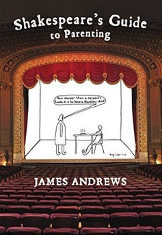 Shakespeare's Guide to Parenting by James Andrews