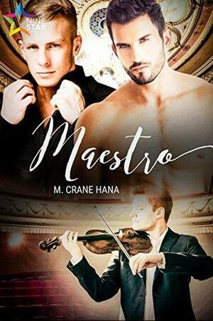 Maestro by M. Crane Hana