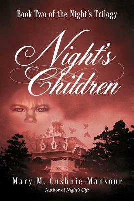 Night's Children by Mary M. Cushnie-Mansour