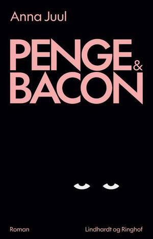 Penge &amp; Bacon: Bind 0 by Anna Juul