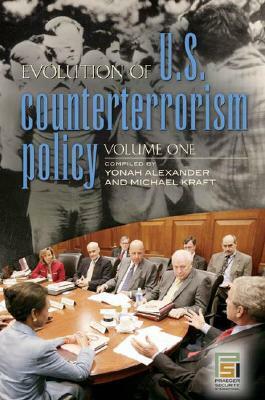 Evolution of U.S. Counterterrorism Policy [3 Volumes] by 