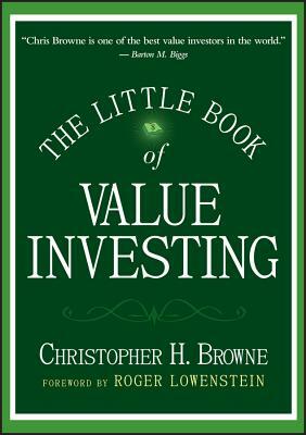 The Little Book of Value Investing by Christopher H. Browne