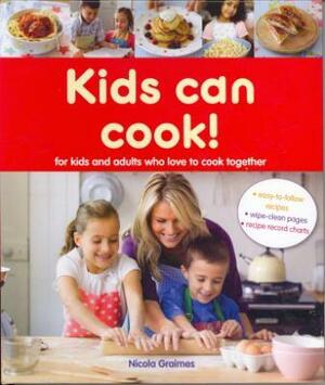 Kids Can Cook by Nicola Graimes