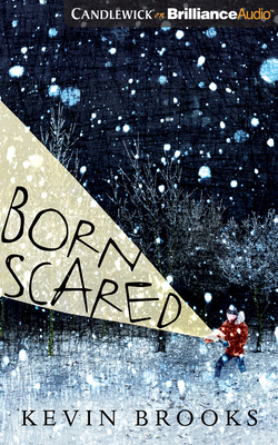 Born Scared by Kevin Brooks