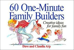 60 One-Minute Family Builders by Claudia Arp, Dave Arp