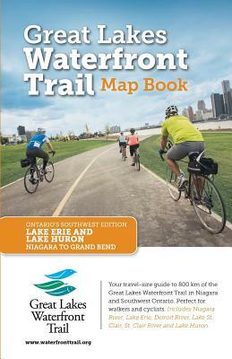 Great Lakes Waterfront Trail Map Book: Ontario's Southwest Edition by Waterfront Regeneration Trust, Lucidmap Inc