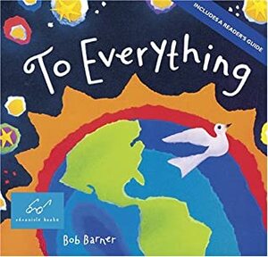 To Everything by Bob Barner